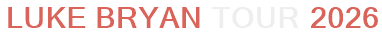 Luke Bryan Tour 2026